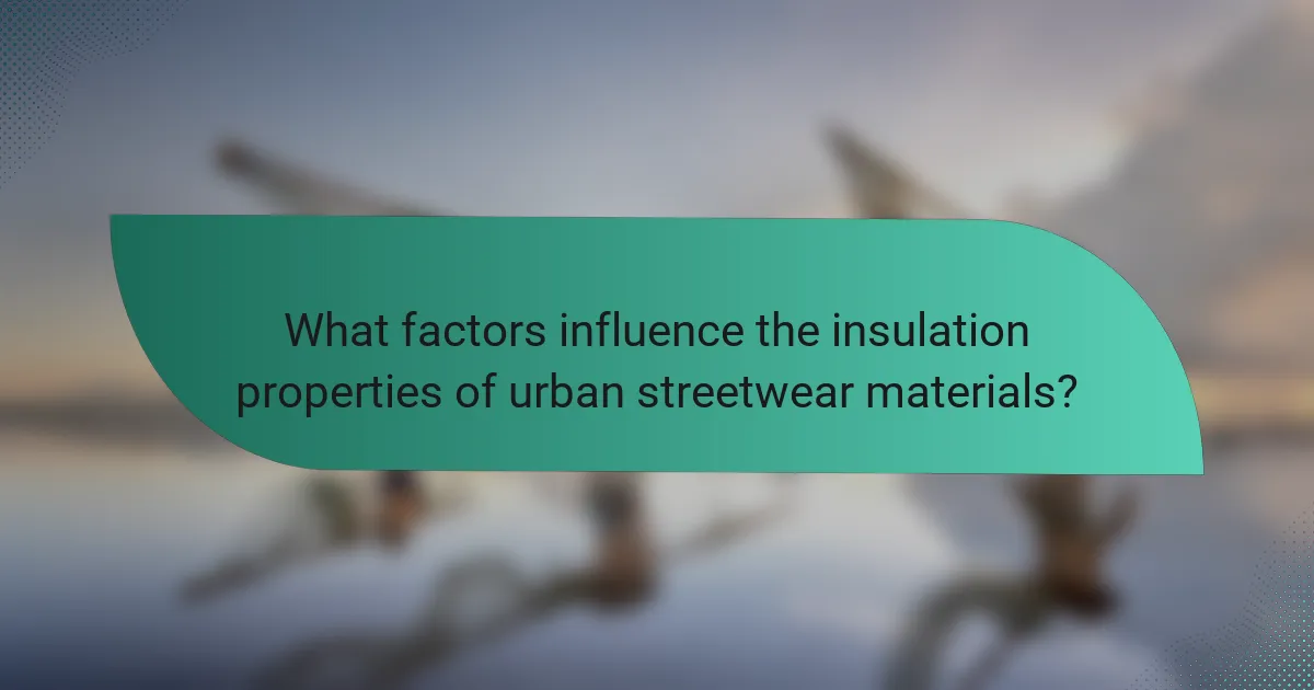 What factors influence the insulation properties of urban streetwear materials?