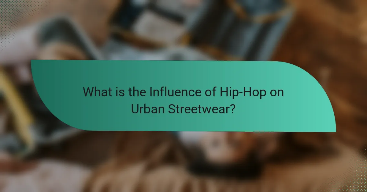 What is the Influence of Hip-Hop on Urban Streetwear?
