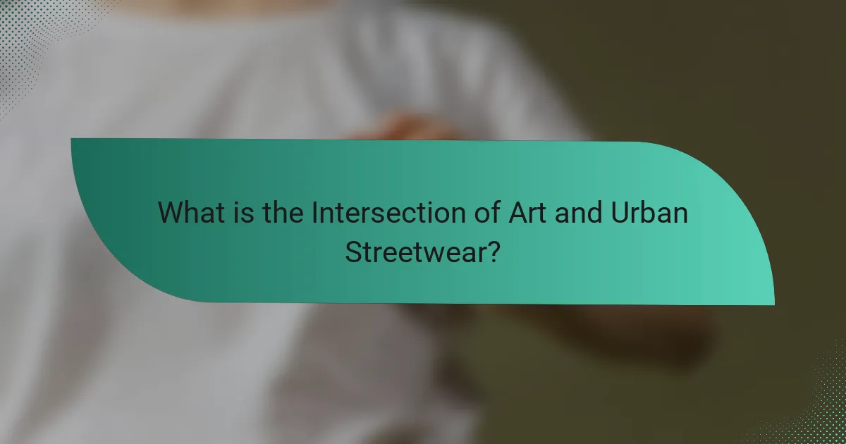 What is the Intersection of Art and Urban Streetwear?