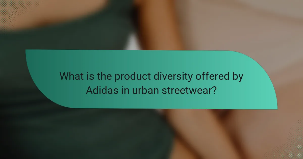 What is the product diversity offered by Adidas in urban streetwear?