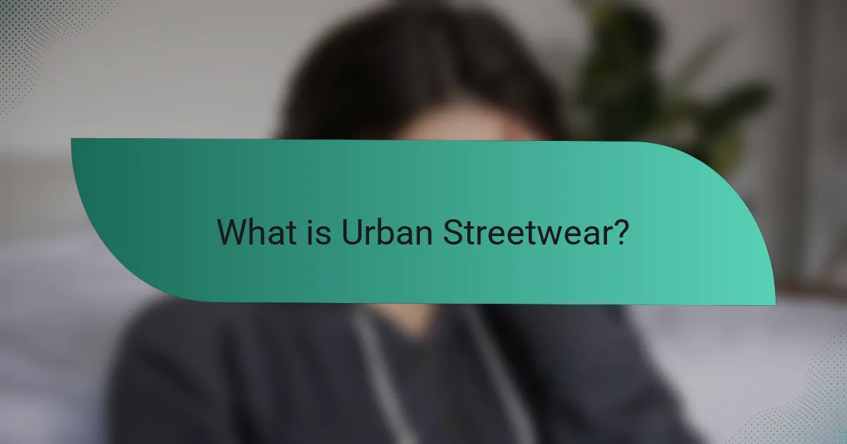 What is Urban Streetwear?