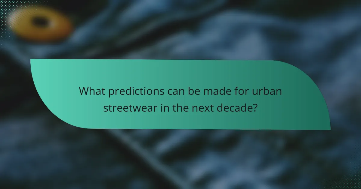 What predictions can be made for urban streetwear in the next decade?